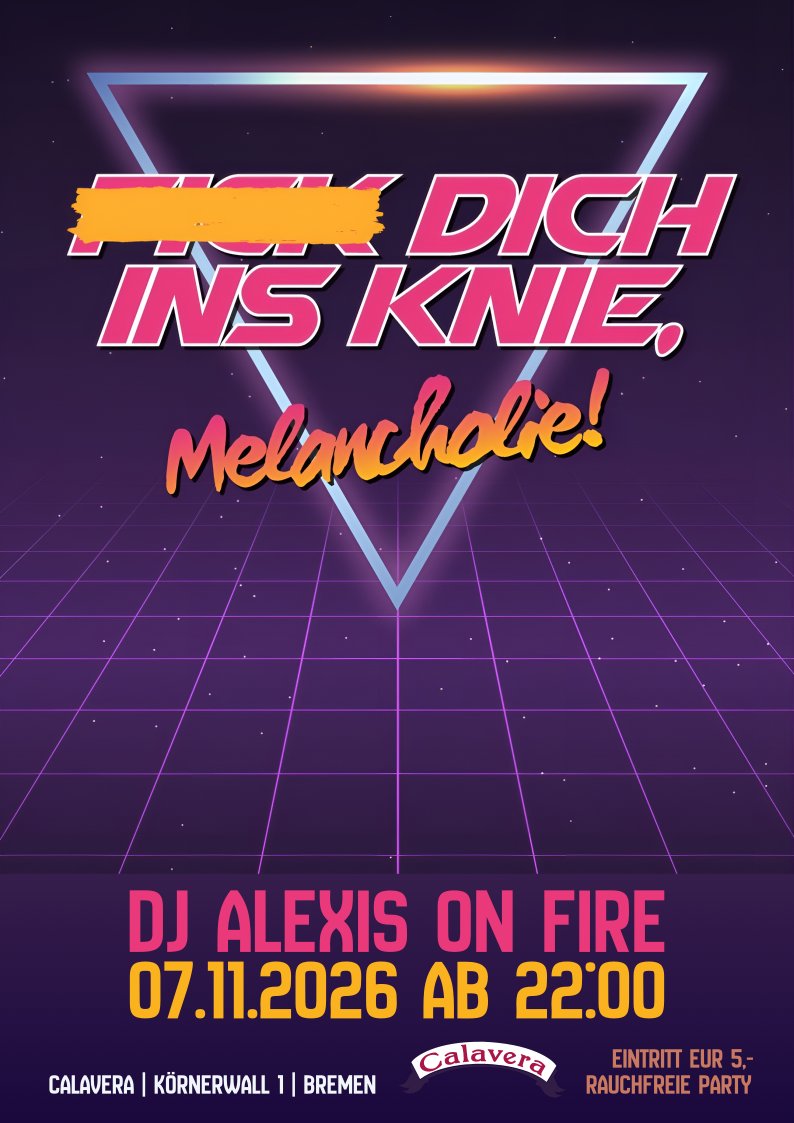 Flyer: Fick Dich Ins Knie, Melancholie